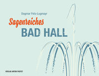 Vorderes Coverbild Sagenreiches Bad Hall