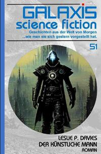 Vorderes Coverbild Galaxis Science Fiction, Band 51: Der künstliche Mann