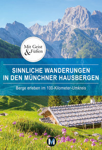 Vorderes Coverbild Sinnliche Wanderungen in den Münchner Hausbergen