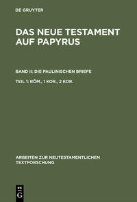Vorderes Coverbild Das Neue Testament auf Papyrus. Die Paulinischen Briefe / Röm., 1 Kor., 2 Kor.