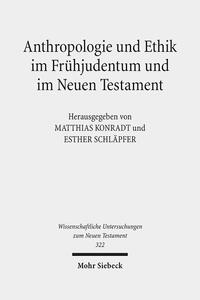 Vorderes Coverbild Anthropologie und Ethik im Frühjudentum und im Neuen Testament