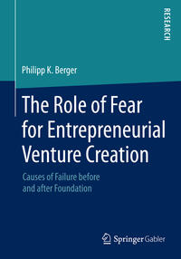 Vorderes Coverbild The Role of Fear for Entrepreneurial Venture Creation