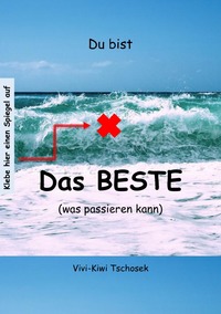 Vorderes Coverbild Du bist Das BESTE (was passieren kann)