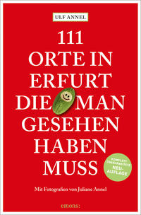 Vorderes Coverbild 111 Orte in Erfurt, die man gesehen haben muss