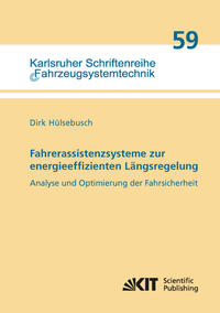 Vorderes Coverbild Fahrerassistenzsysteme zur energieeffizienten Längsregelung - Analyse und Optimierung der Fahrsicherheit