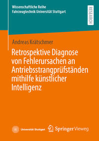 Vorderes Coverbild Retrospektive Diagnose von Fehlerursachen an Antriebsstrangprüfständen mithilfe künstlicher Intelligenz