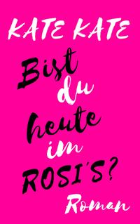 Vorderes Coverbild Bist du heute im ROSI'S?