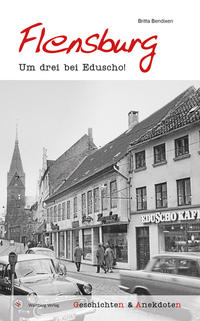 Vorderes Coverbild Geschichten und Anekdoten aus Flensburg