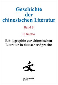 Vorderes Coverbild Geschichte der chinesischen Literatur / Bibliographie zur chinesischen Literatur in deutscher Sprache