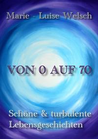 Vorderes Coverbild Von 0 auf 70