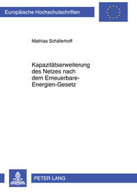 Vorderes Coverbild Kapazitätserweiterung des Netzes nach dem Erneuerbare-Energien-Gesetz