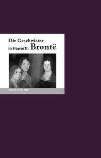 Vorderes Coverbild Die Geschwister Bronte in Haworth