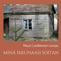 Vorderes Coverbild MINÄ IKKUNAASI SOITAN