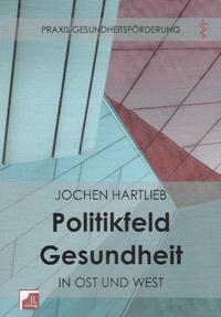 Vorderes Coverbild Politikfeld Gesundheit in Ost und West