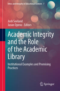 Vorderes Coverbild Academic Integrity and the Role of the Academic Library