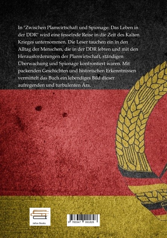 Rückseitencover Das Leben in der DDR - zwischen Planwirtschaft und Spionage
