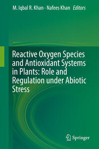 Vorderes Coverbild Reactive Oxygen Species and Antioxidant Systems in Plants: Role and Regulation under Abiotic Stress