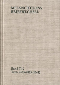 Vorderes Coverbild Melanchthons Briefwechsel / Band T 10: Texte 2605-2865 (1541)