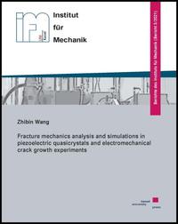 Vorderes Coverbild Fracture mechanics analysis and simulations in piezoelectric quasicrystals and electromechanical crack growth experiments