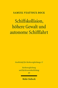 Vorderes Coverbild Schiffskollision, höhere Gewalt und autonome Schifffahrt
