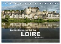 Vorderes Coverbild Die Schlösser im Tal der Loire (Tischkalender 2025 DIN A5 quer), CALVENDO Monatskalender