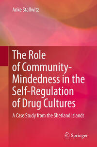 Vorderes Coverbild The Role of Community-Mindedness in the Self-Regulation of Drug Cultures