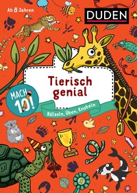 Vorderes Coverbild Mach 10! Tierisch genial - ab 8 Jahren
