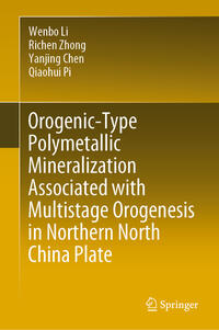 Vorderes Coverbild Orogenic-Type Polymetallic Mineralization Associated with Multistage Orogenesis in Northern North China Plate