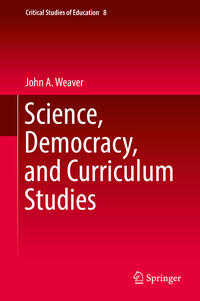 Vorderes Coverbild Science, Democracy, and Curriculum Studies