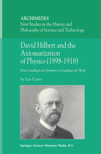 Vorderes Coverbild David Hilbert and the Axiomatization of Physics (1898–1918)