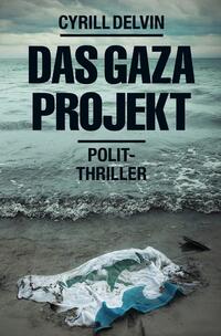 Vorderes Coverbild Das Gaza-Projekt