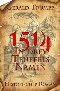 Vorderes Coverbild 1514 - In drey Teuffels Namen