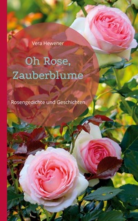 Vorderes Coverbild Oh Rose, Zauberblume