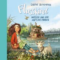 Vorderes Coverbild Flusskind 2: Millilu und der Duft der Farben