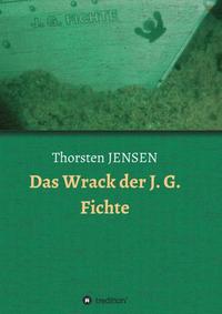 Vorderes Coverbild Das Wrack der J. G. Fichte