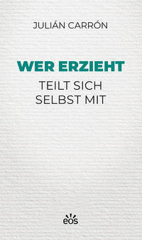 Vorderes Coverbild Wer erzieht teilt sich selbst mit