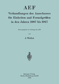 Vorderes Coverbild AEF Verhandlungen des Ausschusses für Einheiten und Formelgrößen in den Jahren 1907 bis 1927