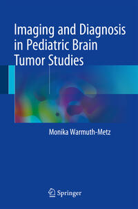 Vorderes Coverbild Imaging and Diagnosis in Pediatric Brain Tumor Studies