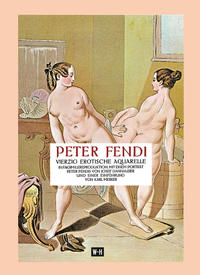 Vorderes Coverbild Peter Fendi - 40 erotische Aquarelle