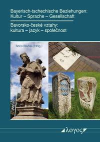 Vorderes Coverbild Bayerisch-tschechische Beziehungen: Kultur – Sprache – Gesellschaft