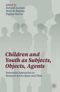 Vorderes Coverbild Children and Youth as Subjects, Objects, Agents