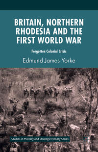 Vorderes Coverbild Britain, Northern Rhodesia and the First World War