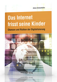 Vorderes Coverbild Das Internet frisst seine Kinder
