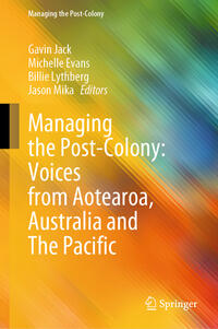 Vorderes Coverbild Managing the Post-Colony: Voices from Aotearoa, Australia and The Pacific