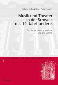 Vorderes Coverbild Musik und Theater in der Schweiz des 19. Jahrhunderts