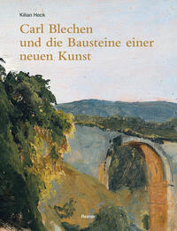 Vorderes Coverbild Carl Blechen und die Bausteine einer neuen Kunst