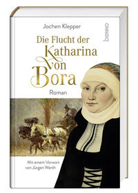 Vorderes Coverbild Die Flucht der Katharina von Bora