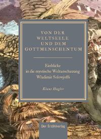 Vorderes Coverbild Von der Weltseele und dem Gottmenschentum