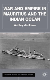 Vorderes Coverbild War and Empire in Mauritius and the Indian Ocean