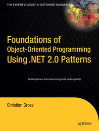 Vorderes Coverbild Foundations of Object-Oriented Programming Using .NET 2.0 Patterns